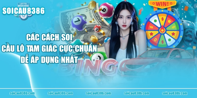 Các Cách Soi Cầu Lô Tam Giác Cực Chuẩn, Dễ Áp Dụng Nhất