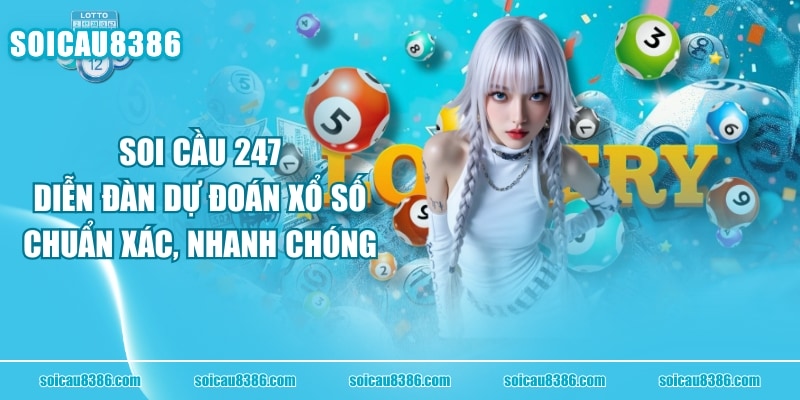 Soi Cầu 247 - Diễn Đàn Dự Đoán Xổ Số Chuẩn Xác, Nhanh Chóng Soi Cầu 247 - Diễn Đàn Dự Đoán Xổ Số Chuẩn Xác, Nhanh Chóng
