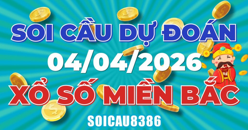 Giải Mã Soi Cầu XSMB Ngày 04/04/2026 - Chốt Số Đẹp Mỗi Ngày