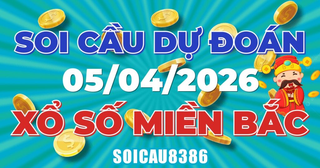 Giải Mã Soi Cầu XSMB Ngày 05/04/2026 - Chốt Số Đẹp Mỗi Ngày