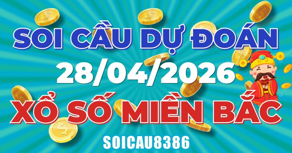 Giải Mã Soi Cầu XSMB Ngày 28/04/2026 - Chốt Số Đẹp Mỗi Ngày