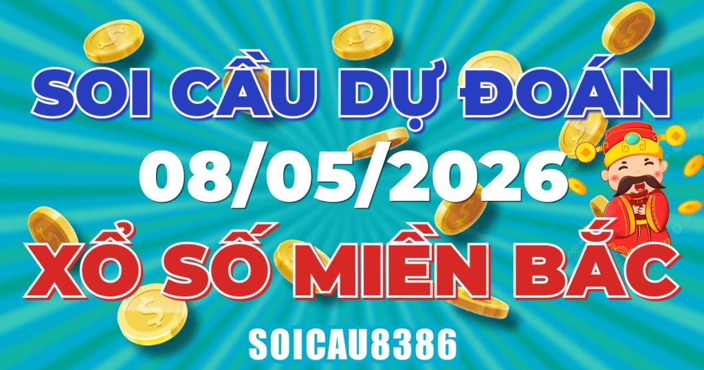 Giải Mã Soi Cầu XSMB Ngày 08/05/2026 - Chốt Số Đẹp Mỗi Ngày